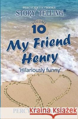 Story Telling Ten: My Friend Henry