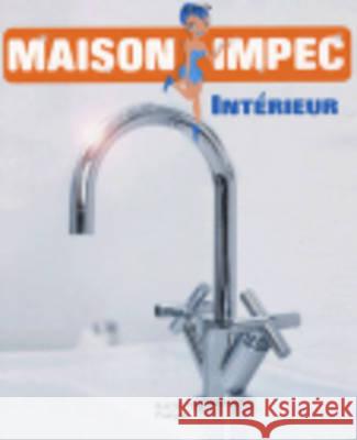 Hachette Pratique: Maison Impec/Interieur