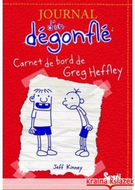 Journal d'un Dégonflé - Carnet de bord de Greg Heffley : Ausgezeichnet mit dem Blue Peter Book Award 2012; Best Children's Book of the Last 10 Years