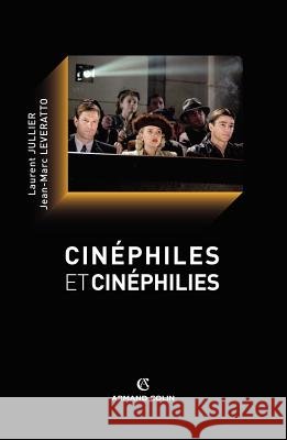 Cin?philes et cin?philies - Une histoire de la qualit? cin?matographique: Une histoire de la qualit? cin?matographique
