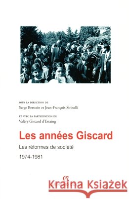 Les ann?es Giscard - Les r?formes de soci?t? 1974-1981: Les r?formes de soci?t? 1974-1981