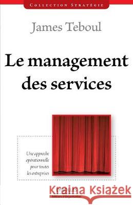 Le management des services: Une approche opérationnelle pour toutes les entreprises