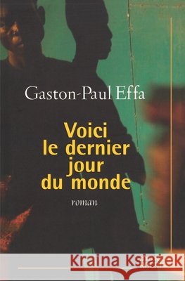 Voici le dernier jour du monde
