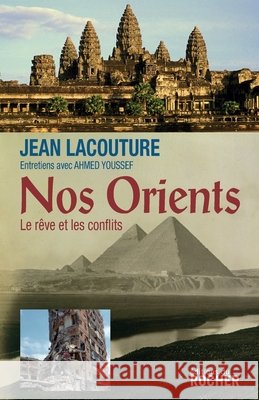 Nos Orients: Le r?ve et les conflits