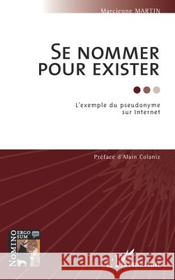 Se nommer pour exister: L'exemple du pseudonyme sur Internet