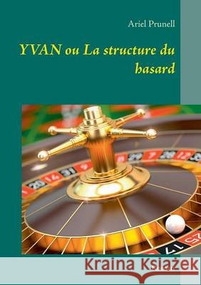 Yvan ou La structure du hasard