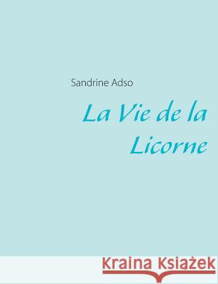 La Vie de la Licorne