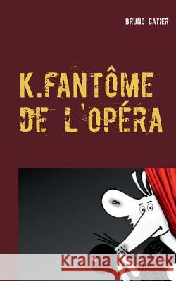 K.fantôme de l'opéra