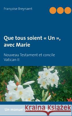 Que tous soient Un, avec Marie