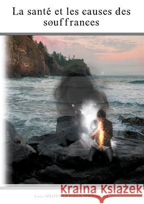 La santé et les causes des souffrances