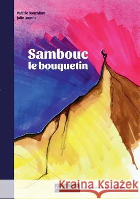 Sambouc le bouquetin: Les contes de Valérie Bonenfant