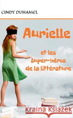 Aurielle et les super-héros de la littérature