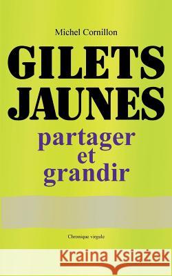 Gilets Jaunes: partager et grandir