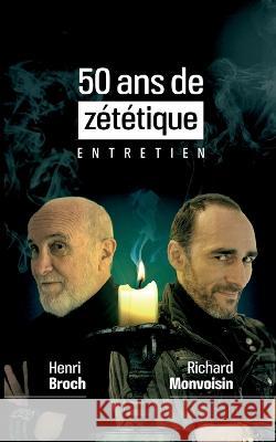 50 ans de z?t?tique: Entretien