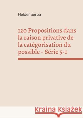 120 Propositions dans la raison privative de la cat?gorisation du possible - S?rie 5-1