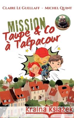 Mission Taupe & Co ? Talpacour