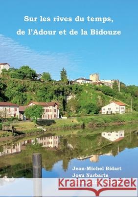 Sur les rives du temps, de l'Adour et de la Bidouze
