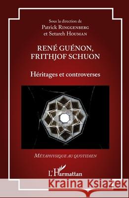 Ren? Gu?non, Frithjof Schuon: H?ritages et controverses