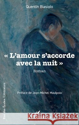L'amour s'accorde avec la nuit