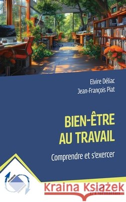 Bien-?tre au travail: Comprendre et s'exercer