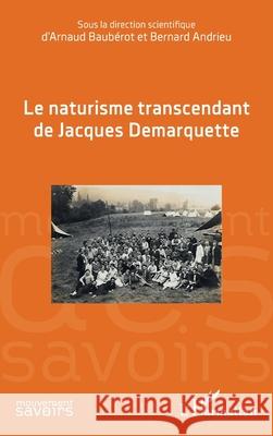 Le naturisme transcendant de Jacques Demarquette