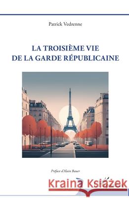 La troisi?me vie de la garde r?publicaine