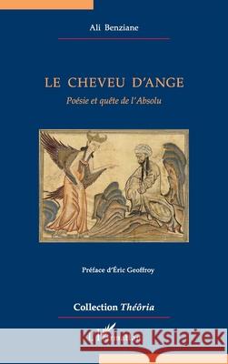 Le cheveu d'ange: Po?sie et qu?te de l'Absolu