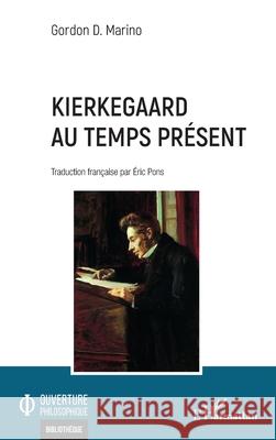 Kierkegaard au temps pr?sent