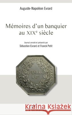 Mémoires d'un banquier au XIXe siècle
