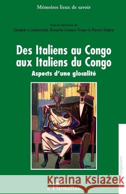 Des Italiens au Congo aux Italiens du Congo: Aspects d'une globalité
