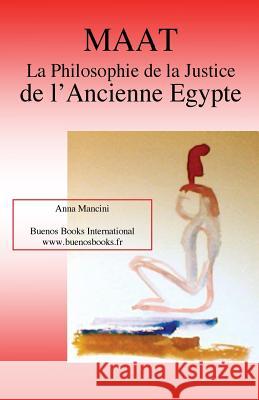 Maat, La Philosophie de la Justice de L'Ancienne Egypte