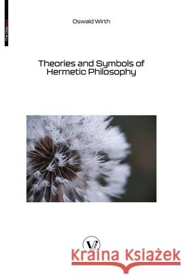 Theories and Symbols of Hermetic Philosophy