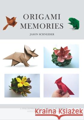 Origami Memories, A Collection of 31 Origami Animals, Flowers and Creative Expressions: Japanese Paper Folding for Kids and Adults: A Fun and Relaxing