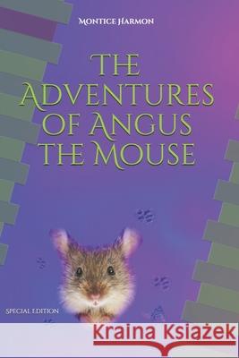 The Adventures of Angus the Mouse: Special Edition