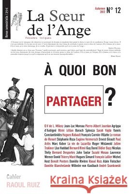 La Soeur de l'Ange n?12: ? quoi bon partager ?