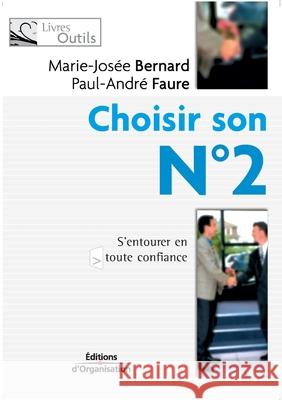 Choisir son N° 2: S'entourer en toute confiance