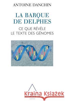 Delphic Boat: What Genomes Tell Us / La Barque de Delphes: Ce que r?v?le le texte des g?nomes