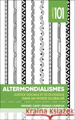 Altermondialismes: Justice sociale et ecologique dans un monde globalise