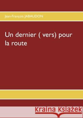 Un dernier ( vers) pour la route