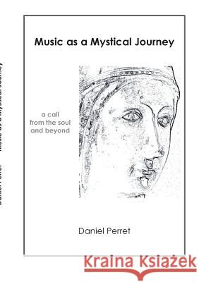 Music as mystical Journey: A call from the Soul and beyond