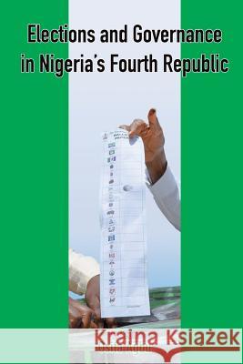 Elections and Governance in Nigeria's Fourth Republic