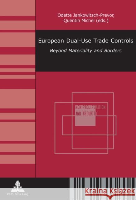 European Dual-Use Trade Controls: Beyond Materiality and Borders