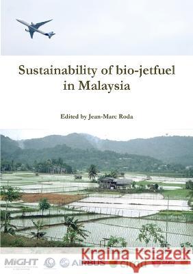 Sustainability of bio-jetfuel in Malaysia