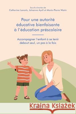 Pour une autorite educative bienfaisante a l'education prescolaire