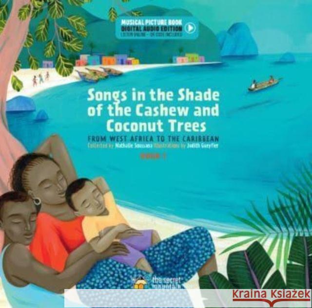 Songs in the Shade of the Cashew and Coconut Trees: From West Africa to the Caribbean (Book 1)