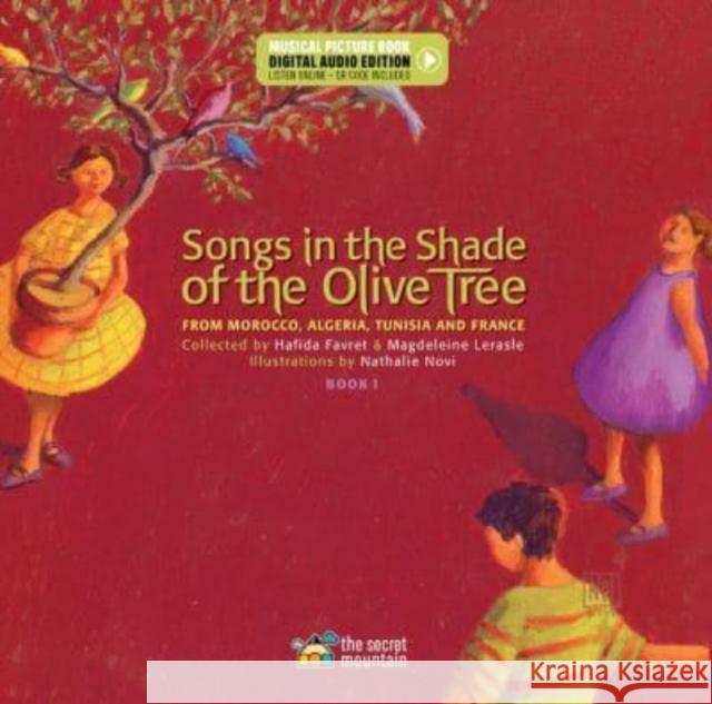 Songs in the Shade of the Olive Tree: From Morocco, Algeria, Tunisia and France (Book 1)