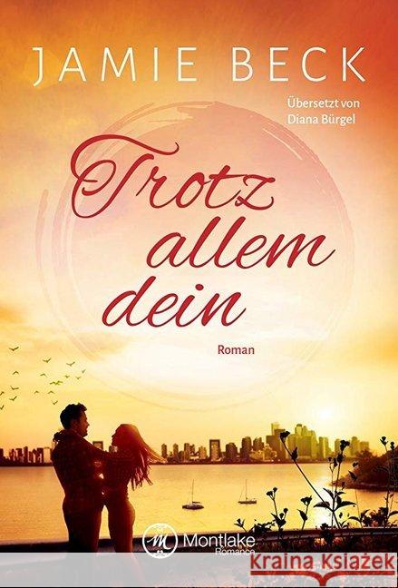 Trotz allem dein : Roman