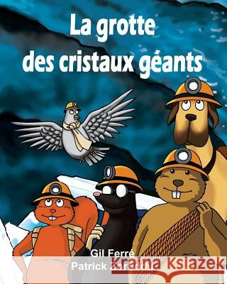 La Grotte des cristaux géants