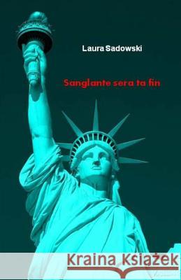 Sanglante, sera ta fin