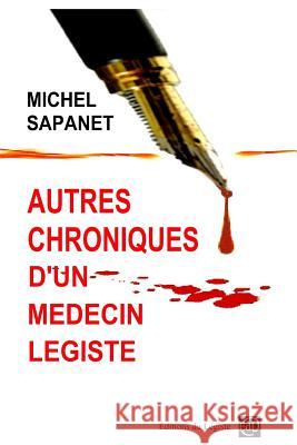 Autres chroniques d'un médecin légiste